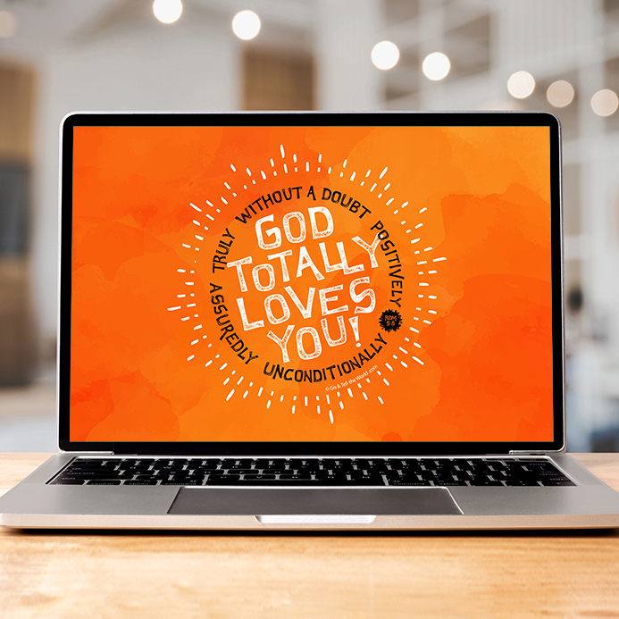 God Totally Loves You Desktop Wallpaper