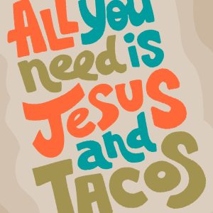 All You Need is Jesus