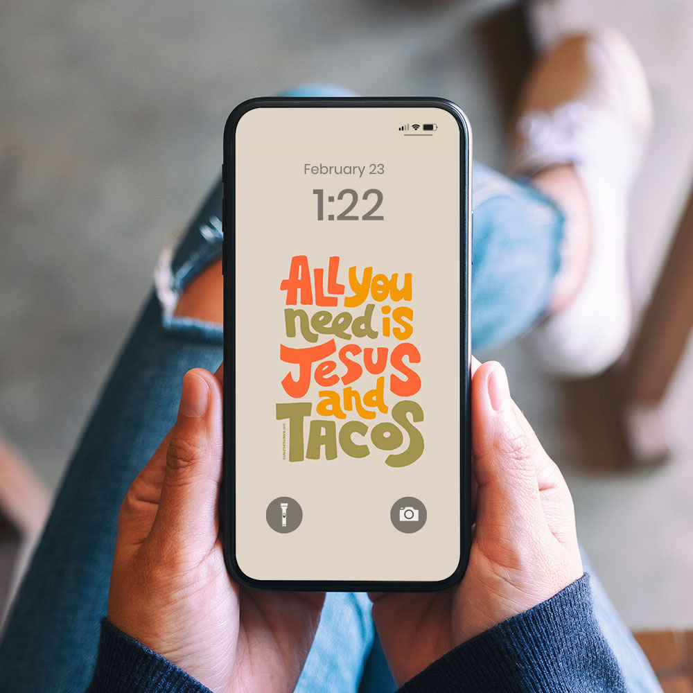 All You Need is Jesus and Tacos